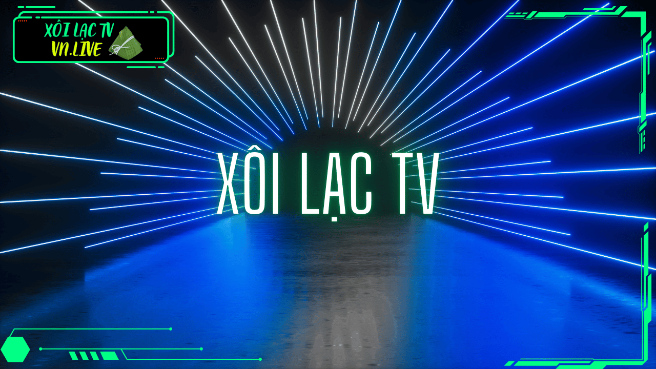 Xôi Lạc TV